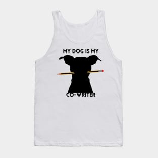 My Dog is My Co-Writer Tank Top